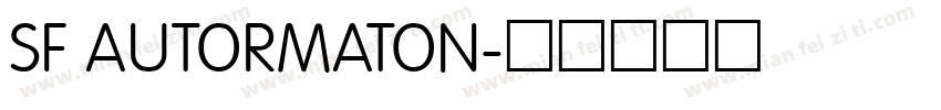 SF AUTORMATON字体转换